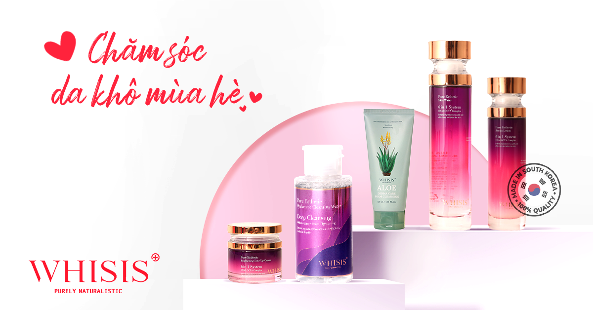 Lưu ngay 5 bước "giải cứu" da khô ngày hè cùng Whisis